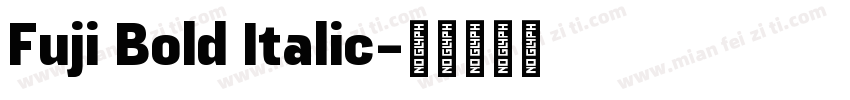 Fuji Bold Italic字体转换